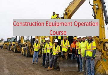 Construction Equipment Operation Course